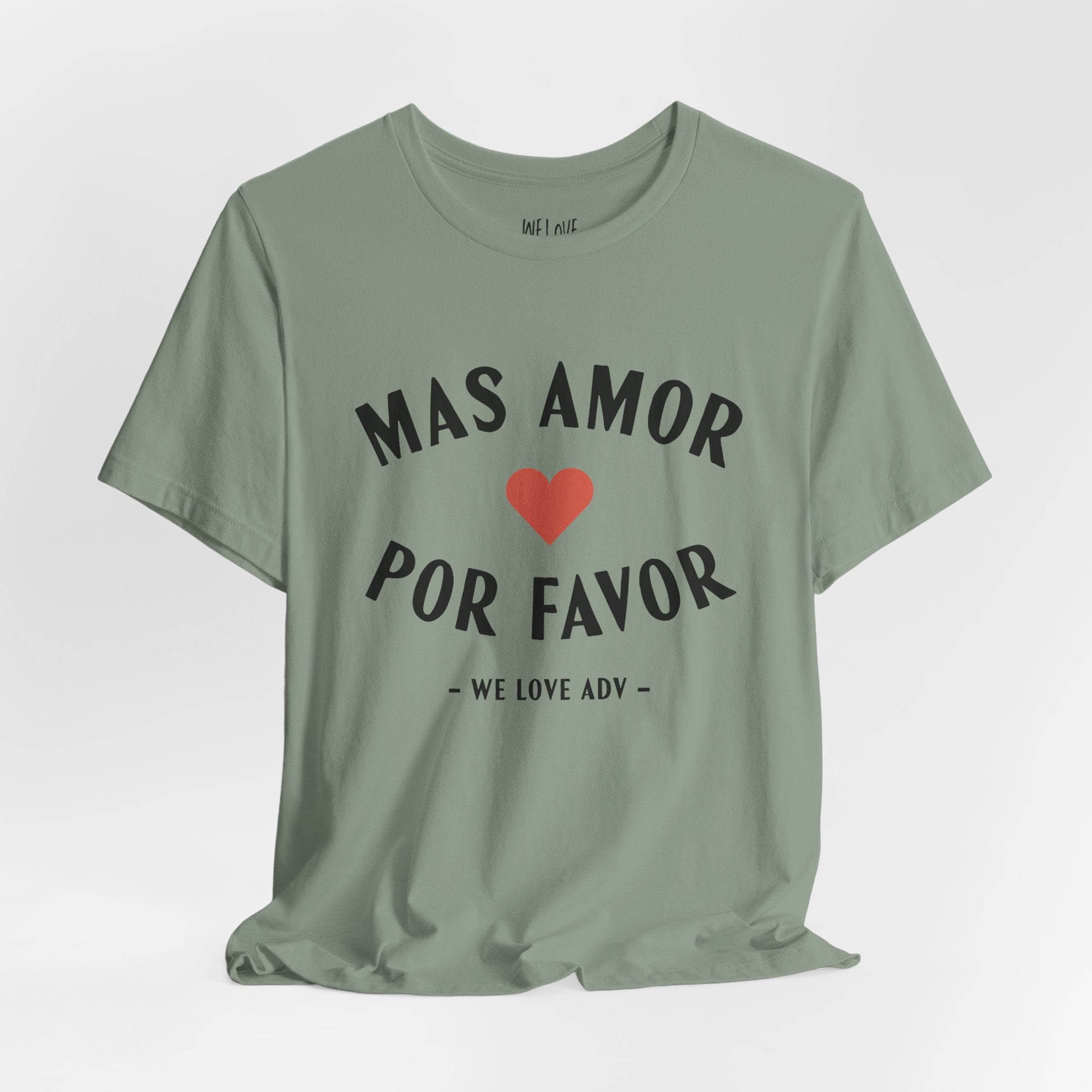 Mas Amor, Por Favor Tee