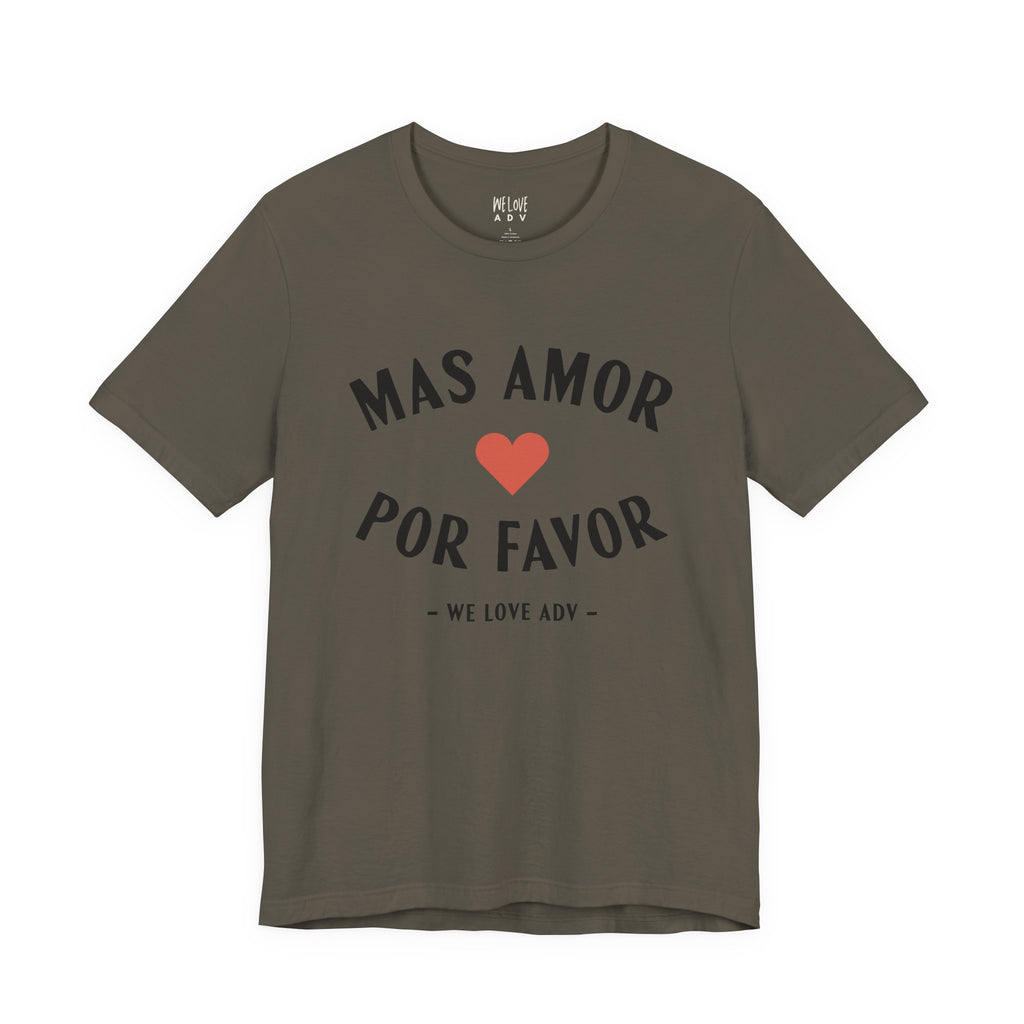 Mas Amor, Por Favor Tee