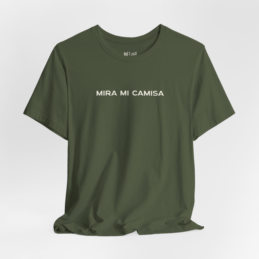 Mira Mi Camisa Tee