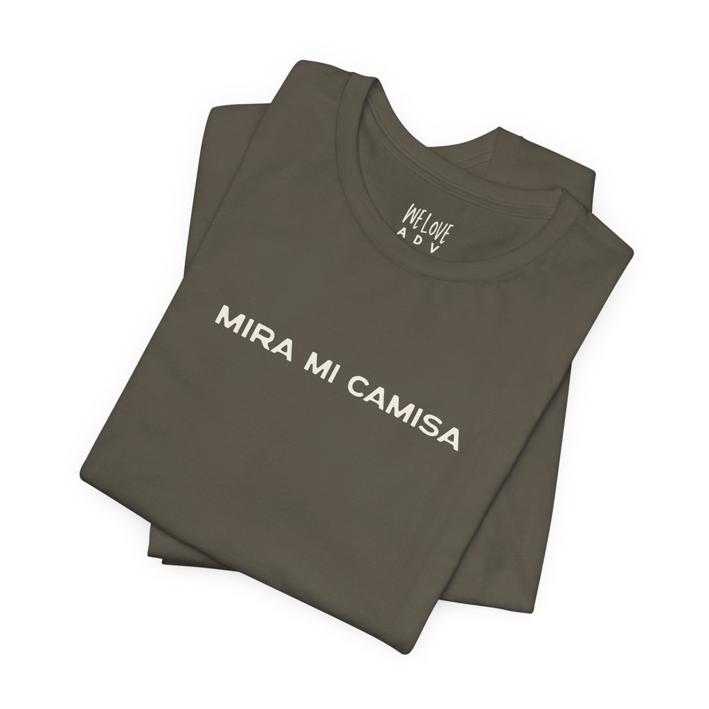 Mira Mi Camisa Tee