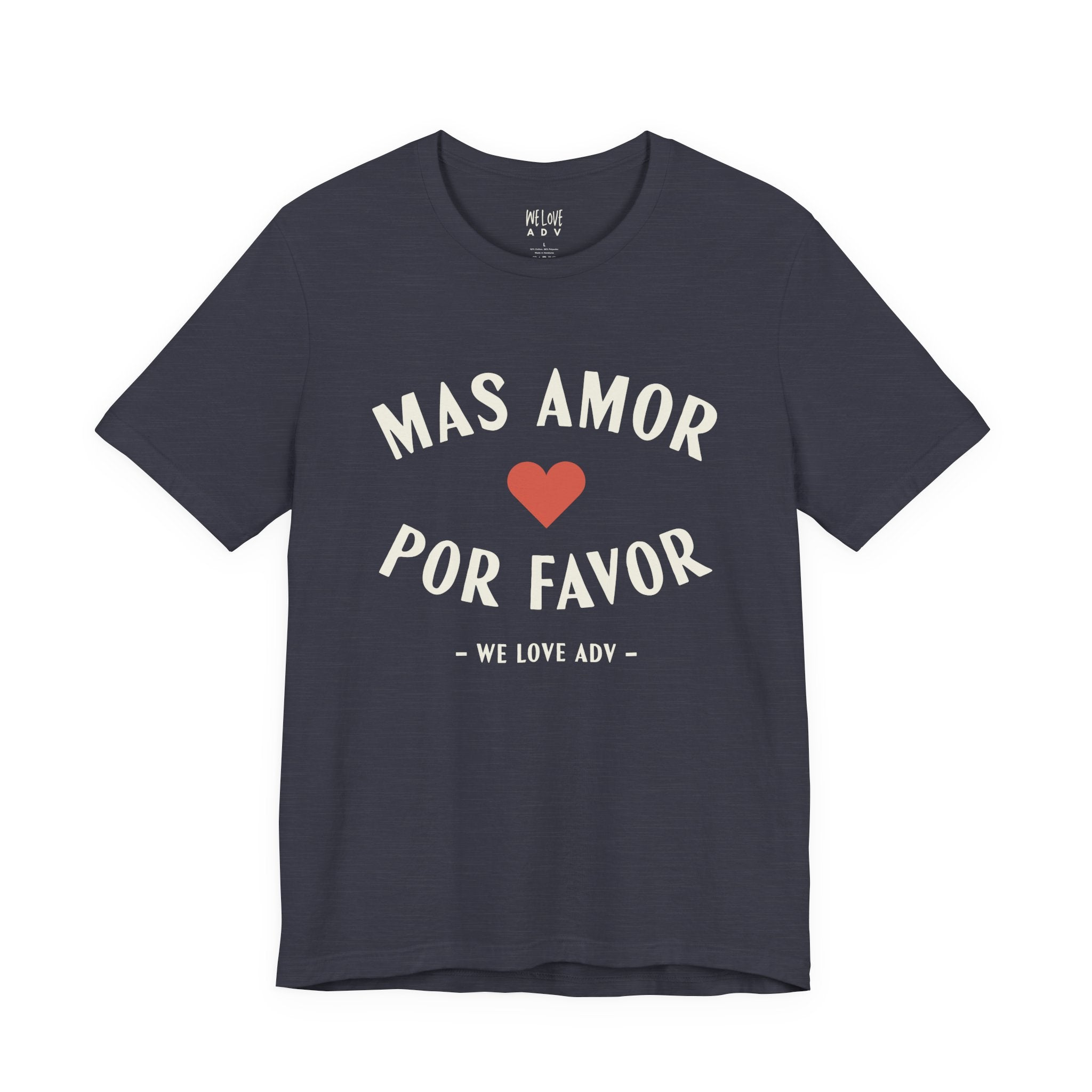 Mas Amor, Por Favor Tee