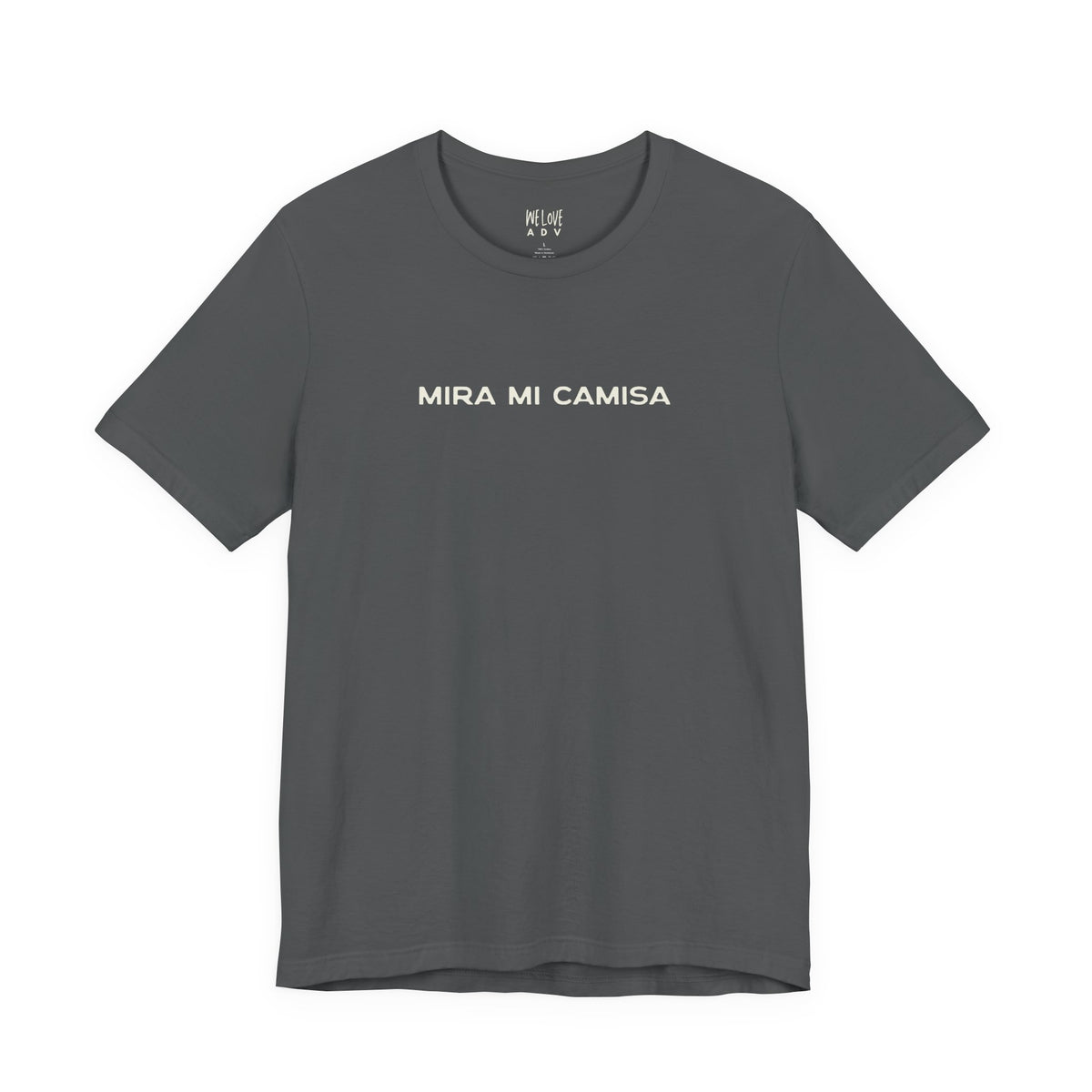 Mira Mi Camisa Tee