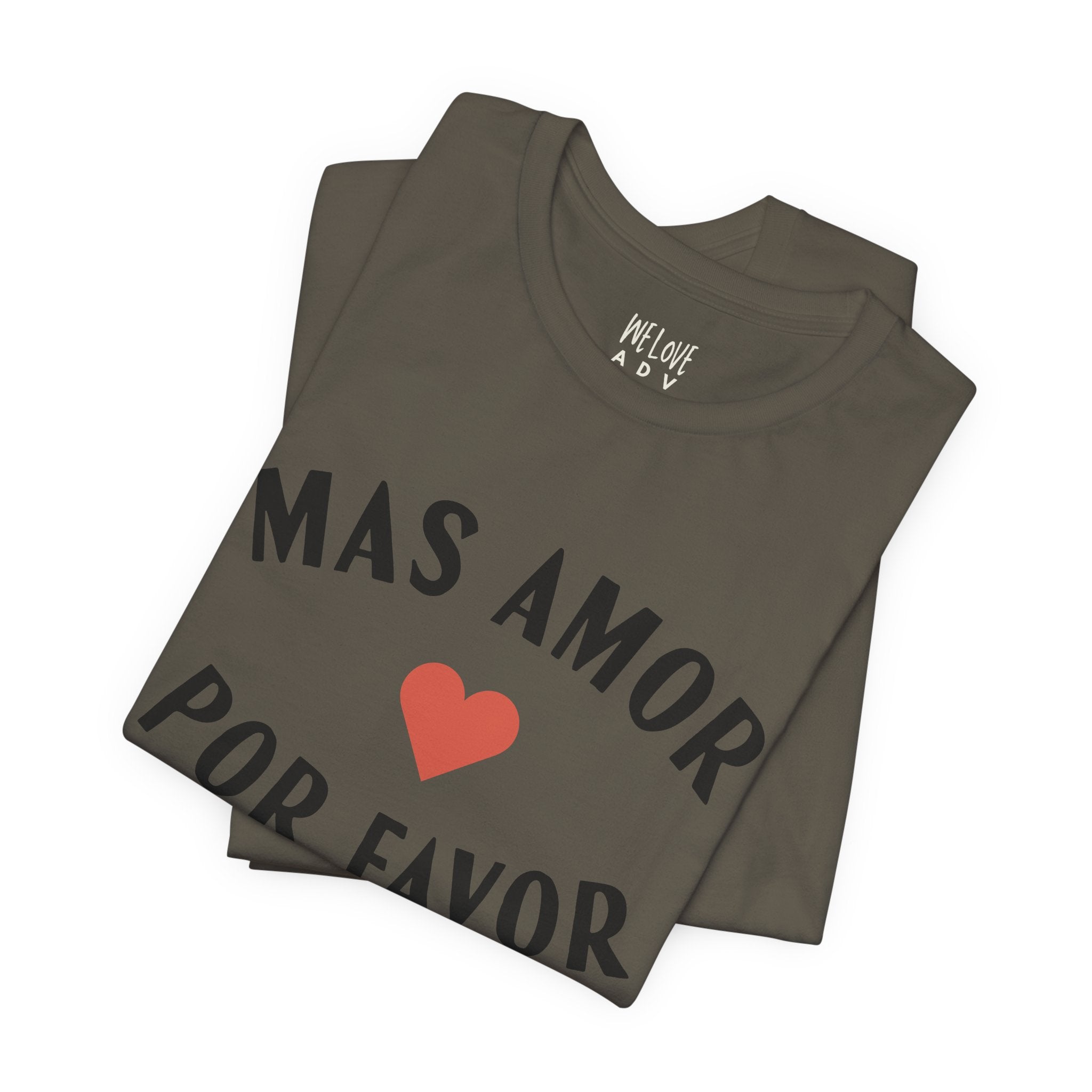 Mas Amor, Por Favor Tee