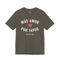 Más Amor, Por Favor Tee