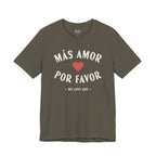 Más Amor, Por Favor Tee