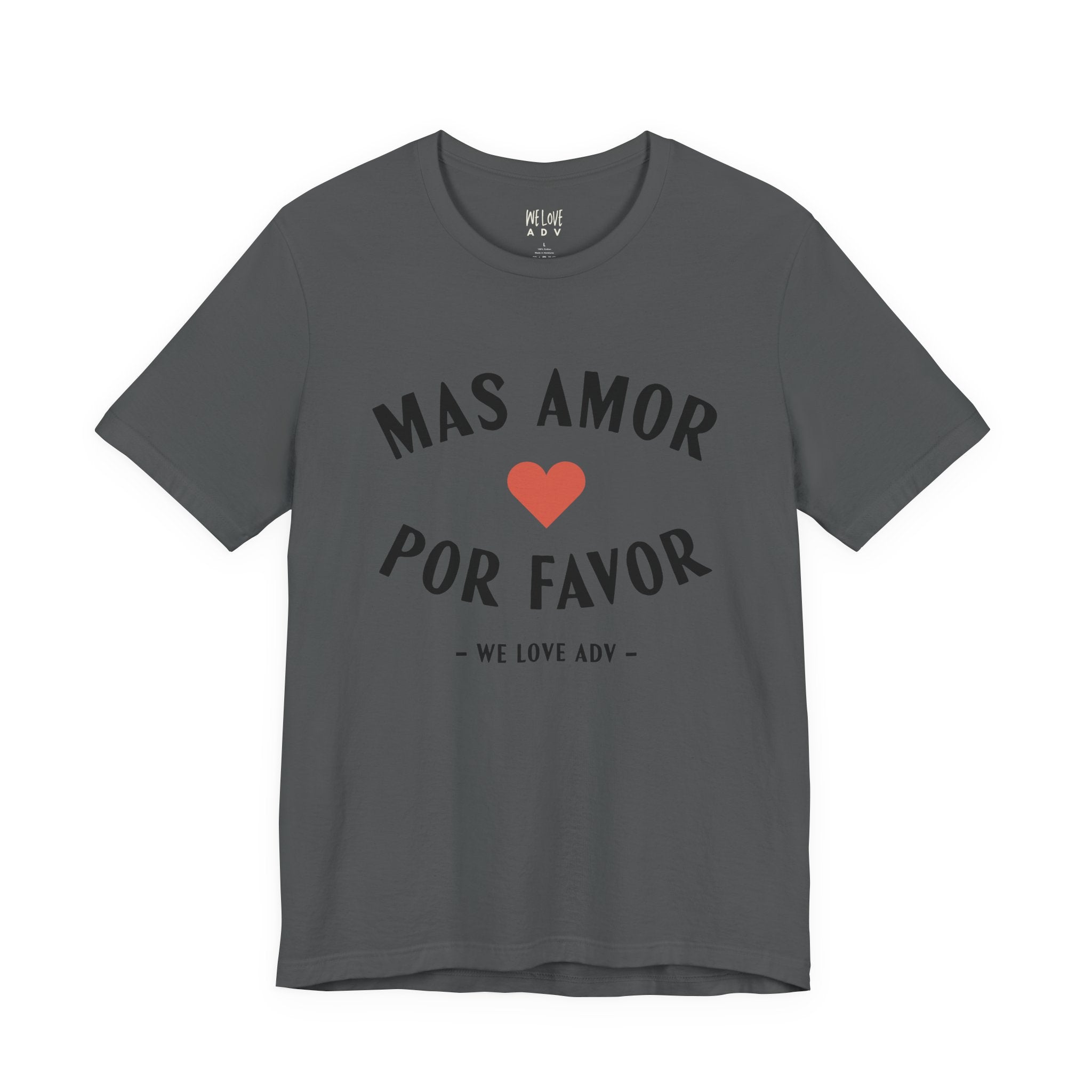 Mas Amor, Por Favor Tee