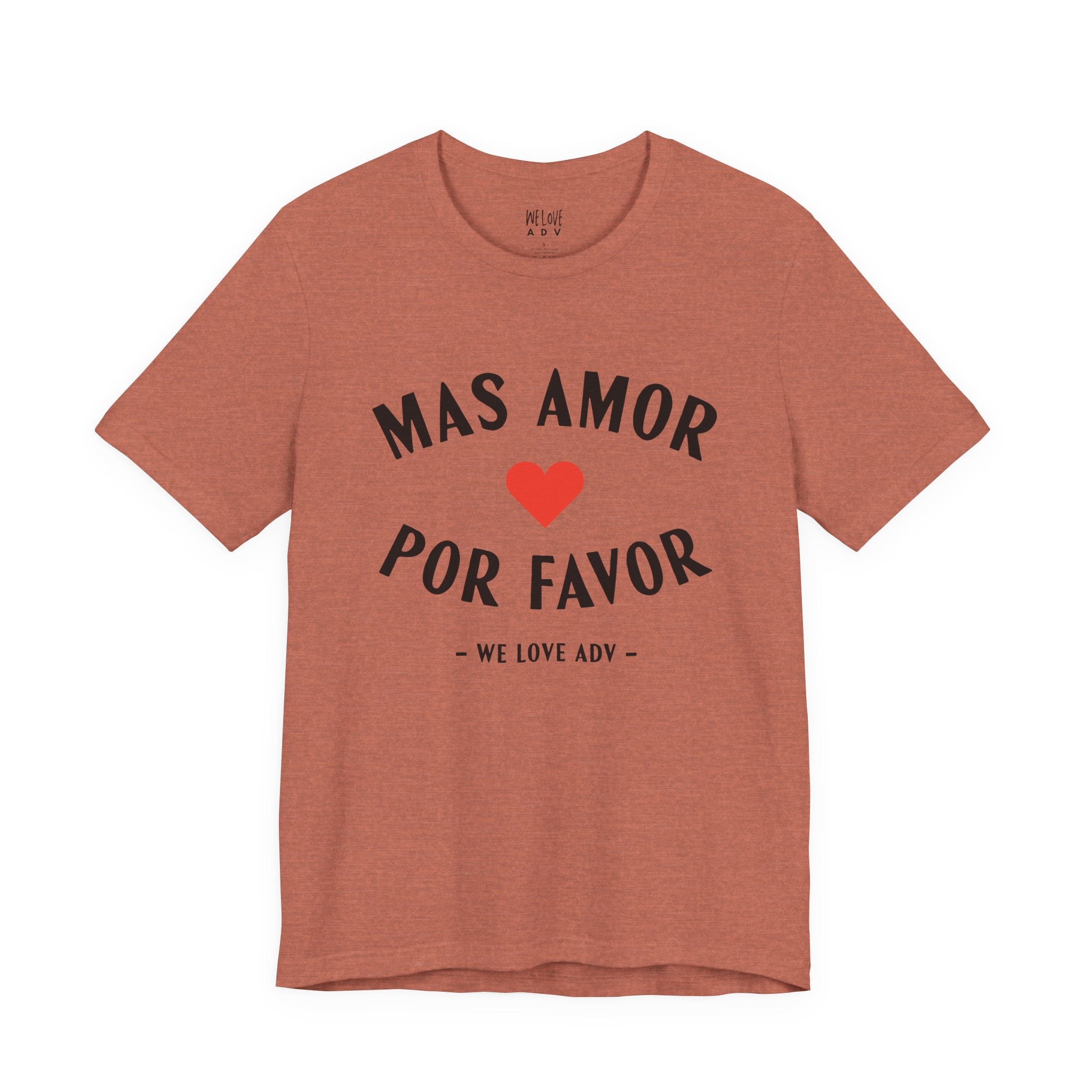 Mas Amor, Por Favor Tee