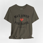 Mas Amor, Por Favor Tee