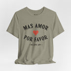 Mas Amor, Por Favor Tee